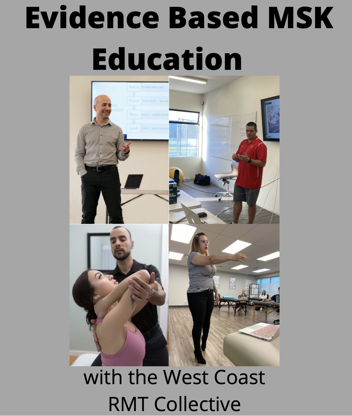 Evidence Based MSK Education With the West Coast RMT Collective